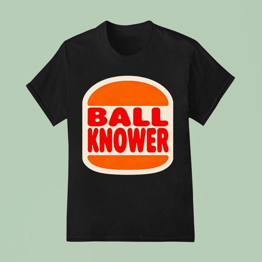 Ball Knower Burger King Shirt