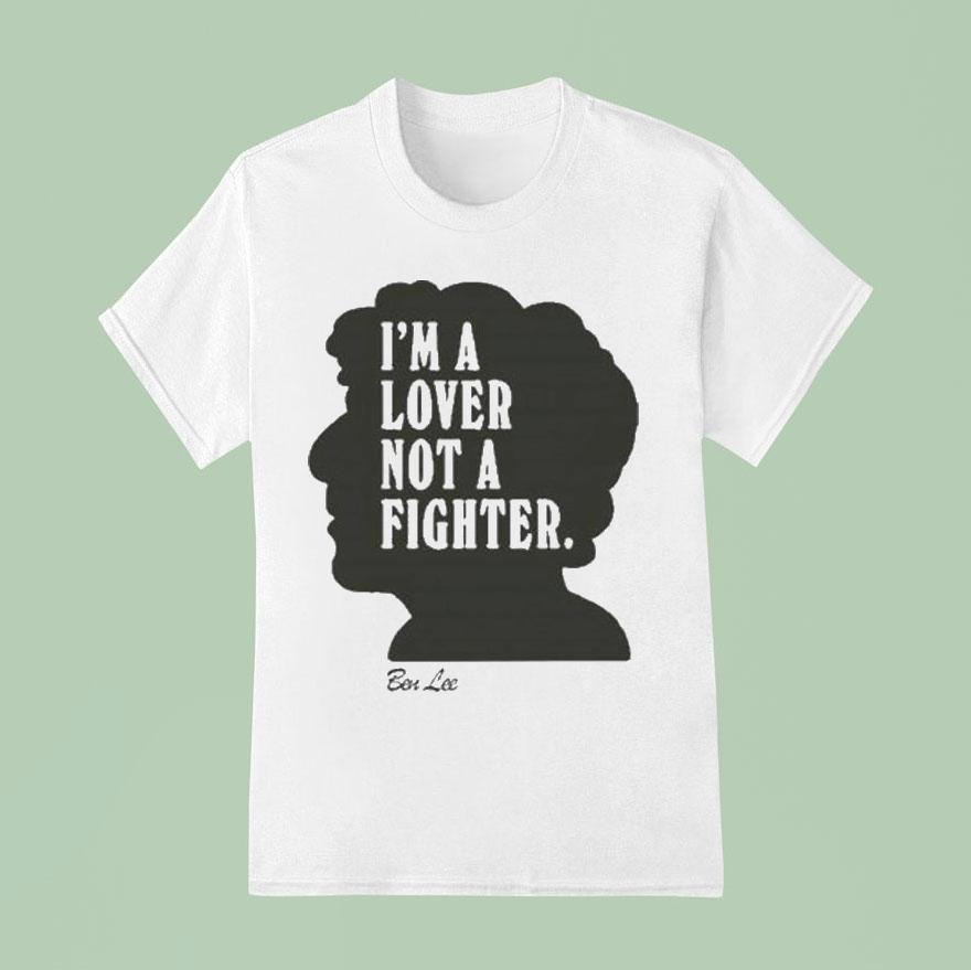 Ben Lee I’m A Lover Not A Fighter 2025 Shirt