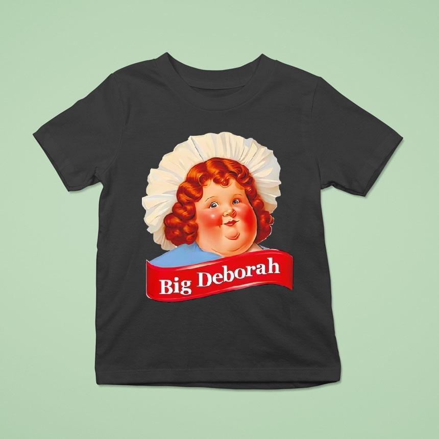 Big Deborah Shirt