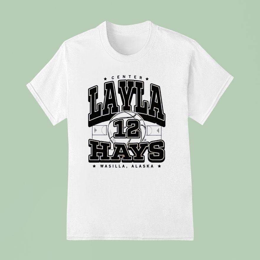 Center Layla Hays Max Collegiat Wasilla Alaska Shirt