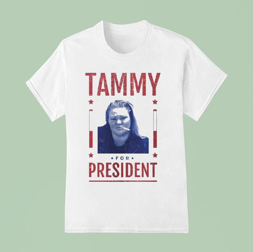 Chelcie Lynn Trailer Trash Tammy Tammy For President Shirt