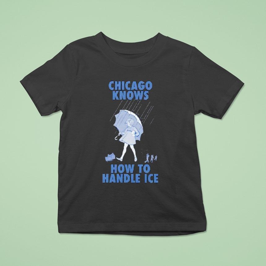 Chicago Knows How To Handle Ice Shirt
