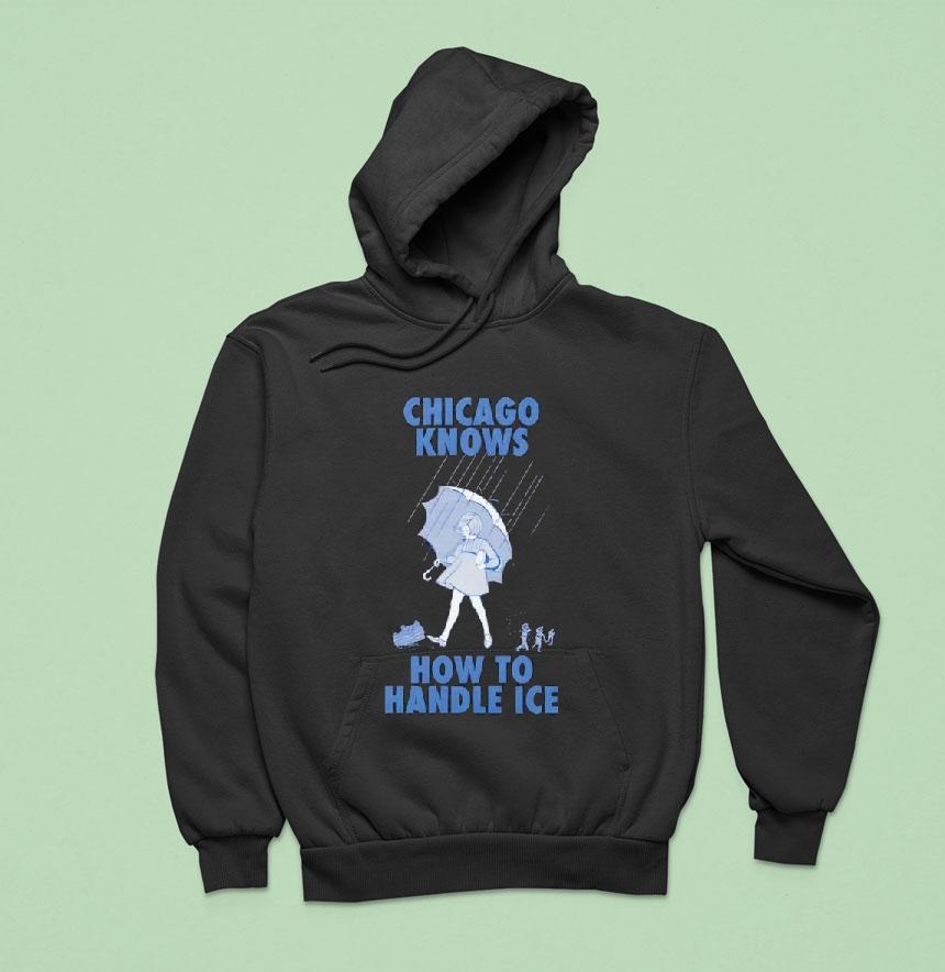 Chicago Knows How To Handle Ice Shirt Chicago Knows How To Handle Ice Shirt
