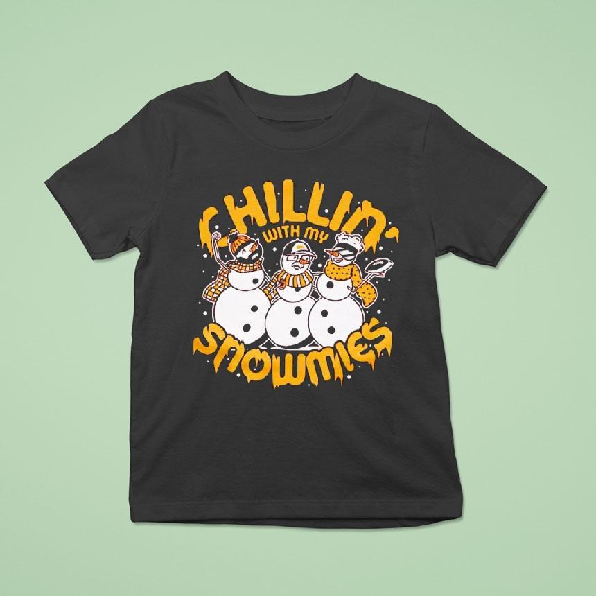 Chillin’ With My Snowmies Shirt