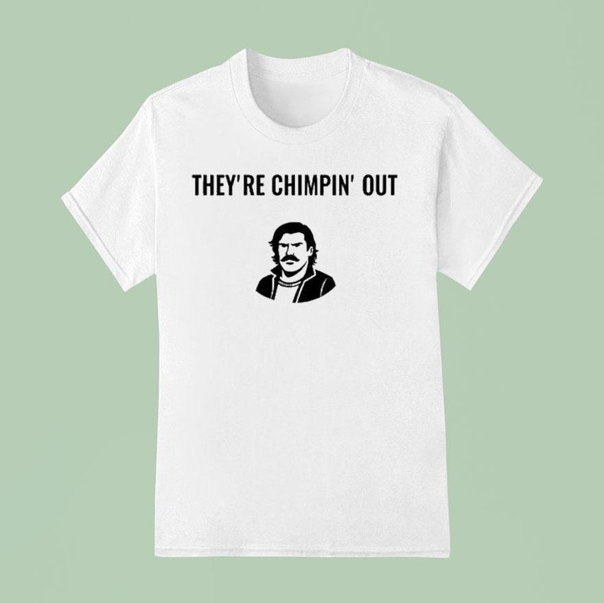Chudthebuilder They’re Chimpin’ Out Shirt