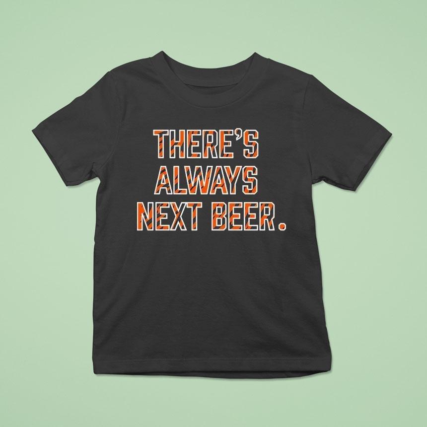 Cincinnati Bengals There’s Always Next Beer Shirt