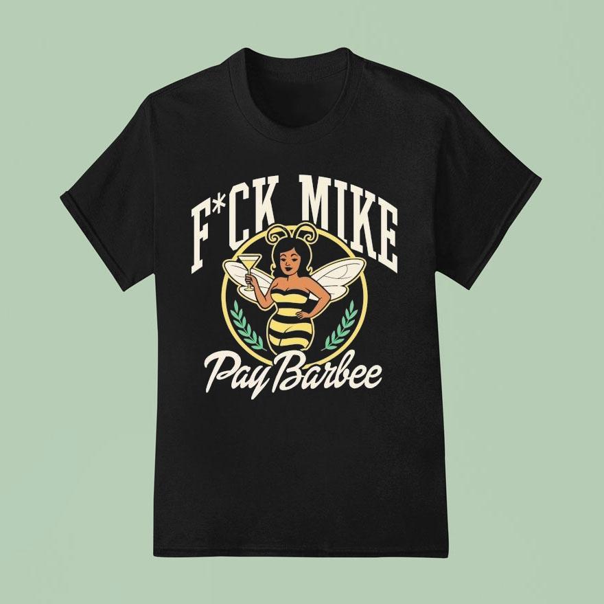 Club 520 Fuck Mike Pay Barbee Shirt