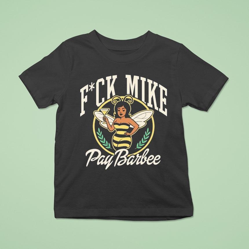 Club 520 Fuck Mike Pay Barbee Shirt