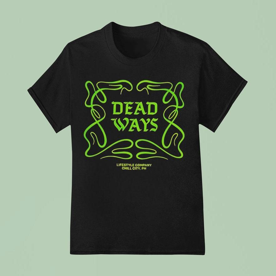 Deadways Lifestyle Company Chill City Ph Shirt