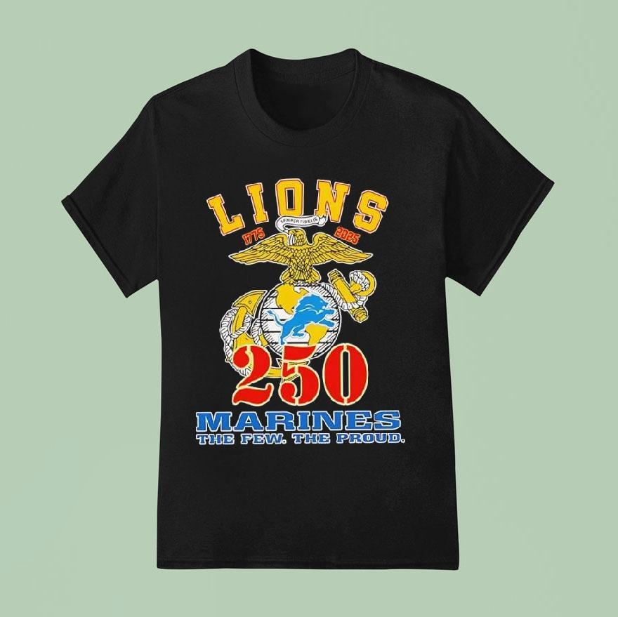 Detroit Lions Nfl Team 1775 2025 250th Anniversary U.s. Marine Corps The Few The Proud Shirt