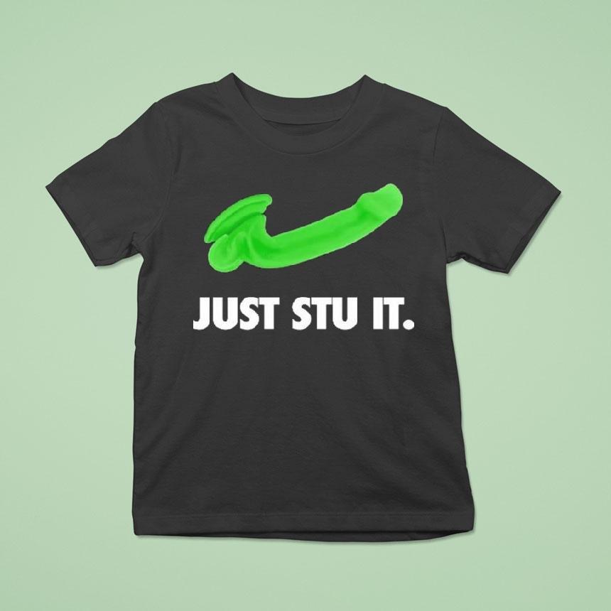 Dick Just Stu It Shirt