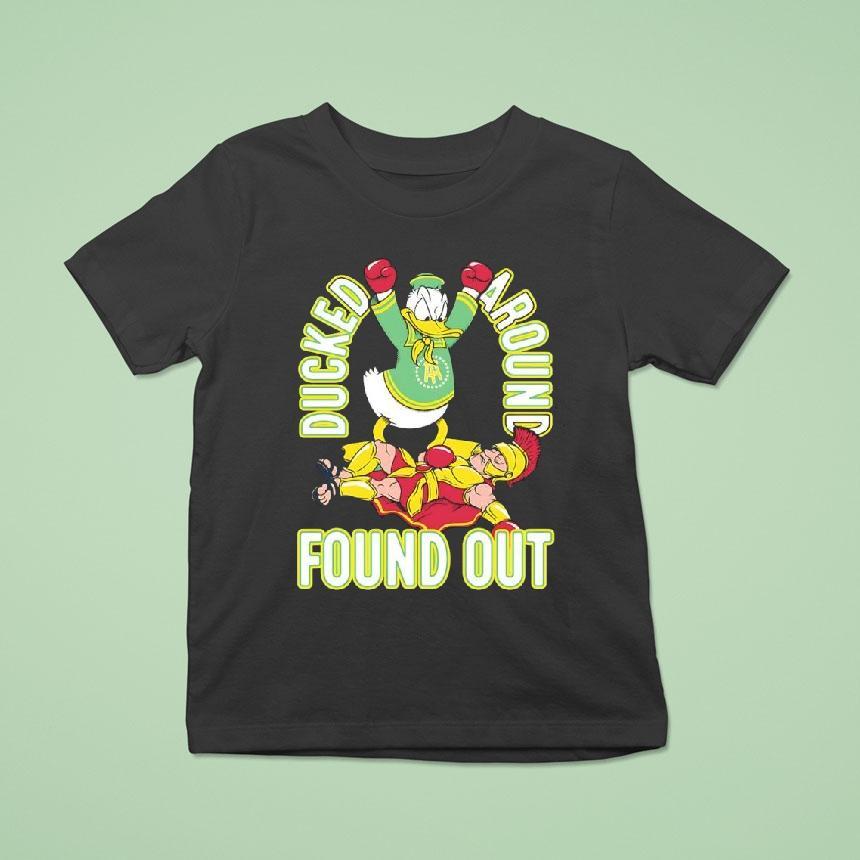 Ducked Around Found Out Oregon Ducks Beat Usc Trojans Shirt