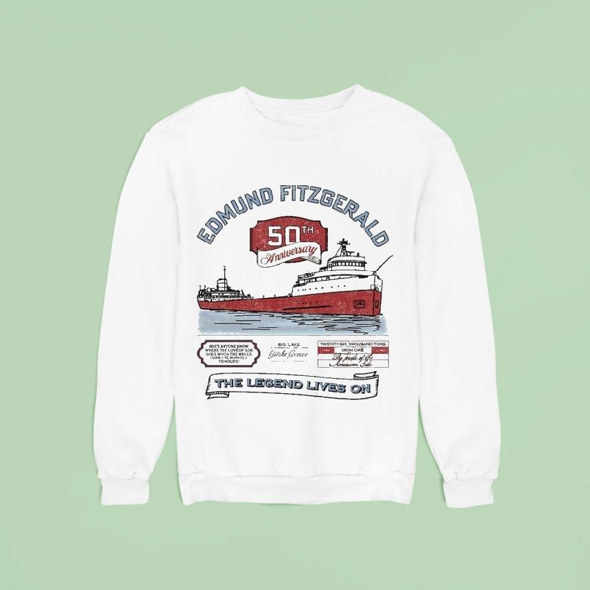 Edmund Fitzgerald 50th Anniversary The Legend Lives On Boat Shirt Edmund Fitzgerald 50th Anniversary The Legend Lives On Boat Shirt