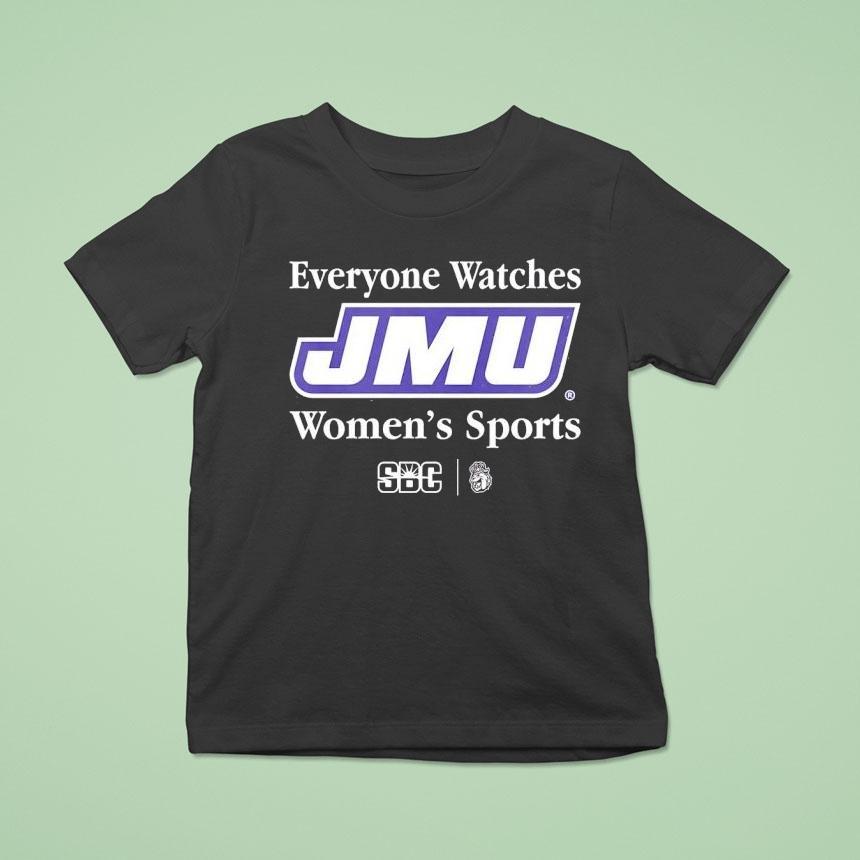 Everyone Watches James Madison Dukes Women’s Sports Shirt