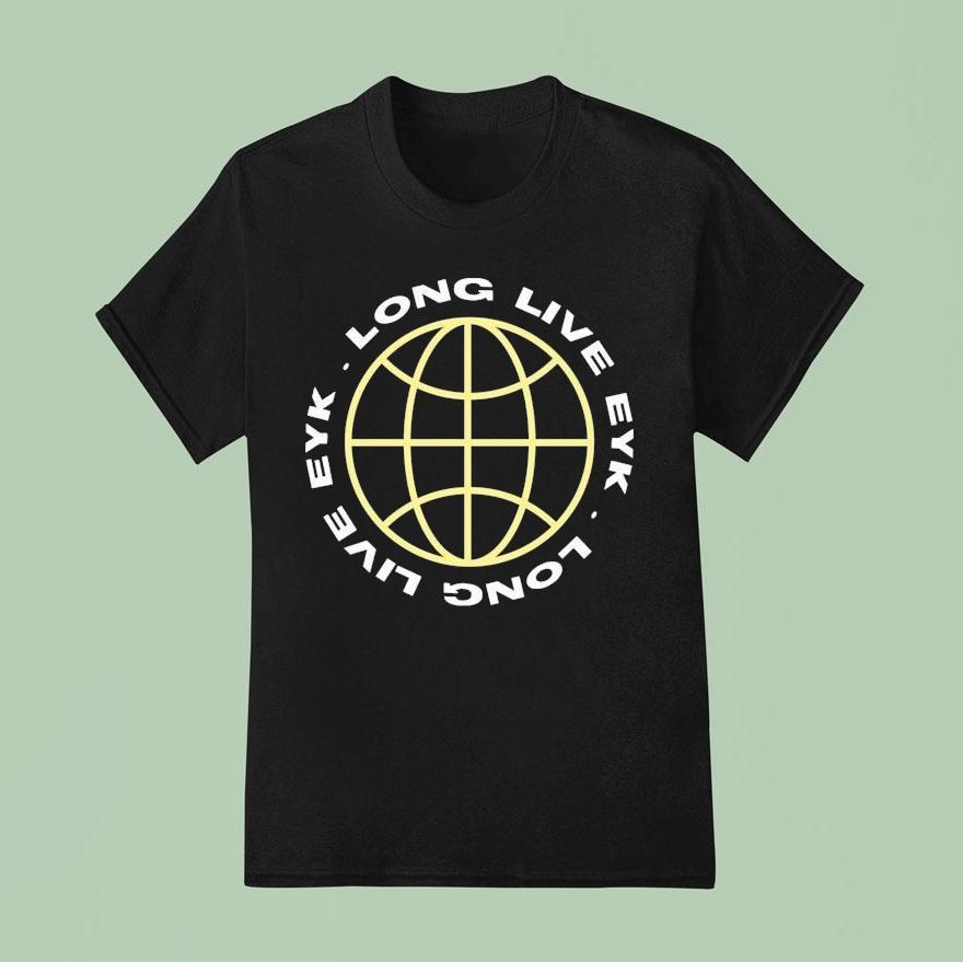 Everyone You Know Long Live Eyk Globe Shirt