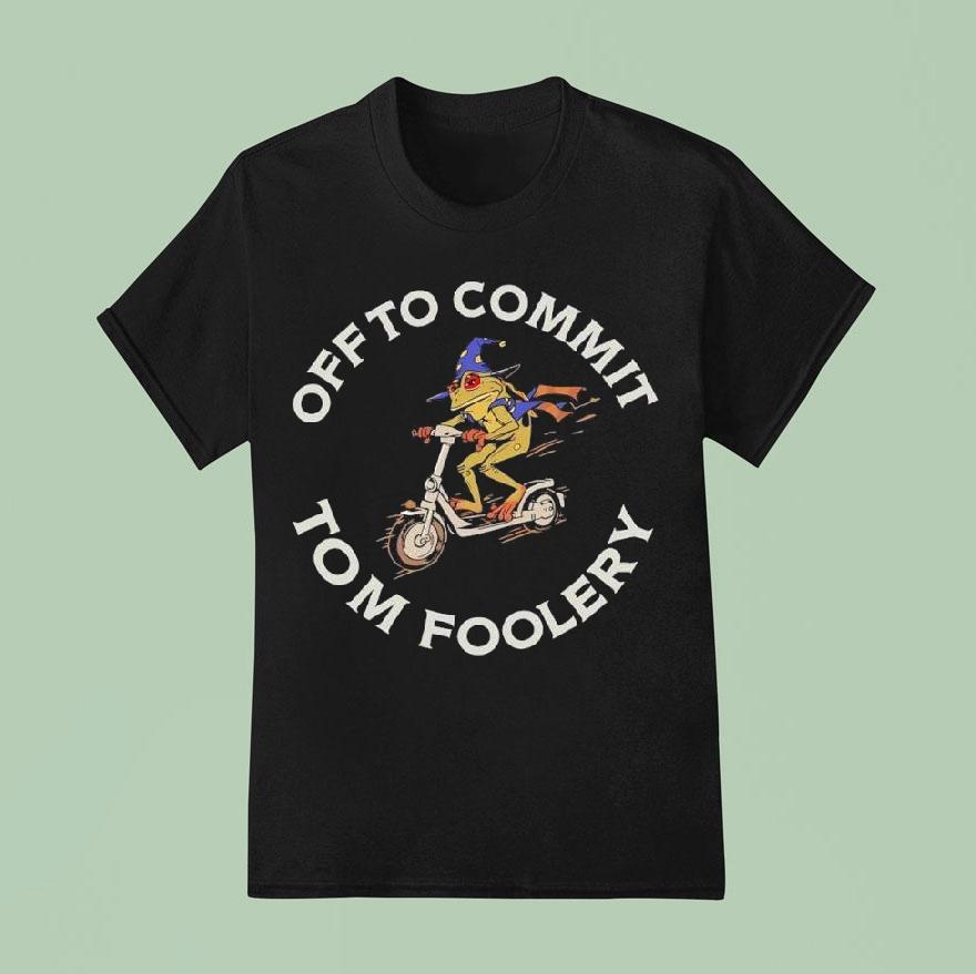 Frog Wizard Off To Commit Tom Foolary Graphic Funny Shirt