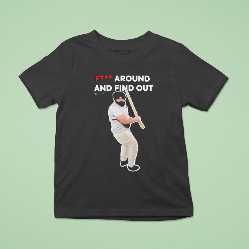 Fuck Around And Find Out Man Meme Shirt