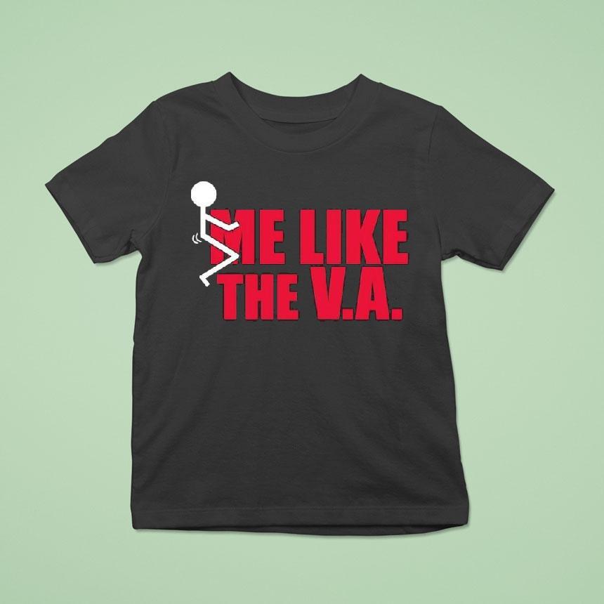 Fuck Me Like The Va Shirt