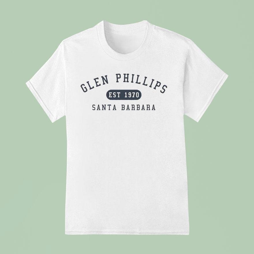 Glen Phillips Santa Barbara Est. 1970 Shirt
