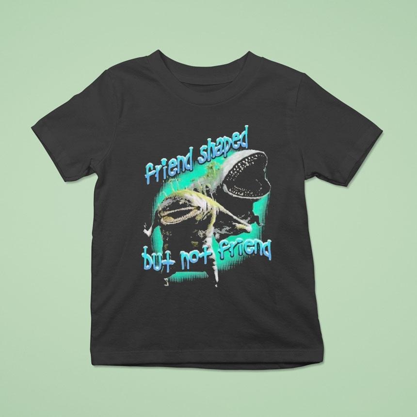 Goobue Friend Shaped But Not Friend Shirt