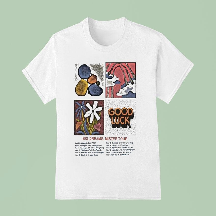 Good Luck Big Dreams Mister Tour Nov 16 2025 Columbus, Oh Shirt