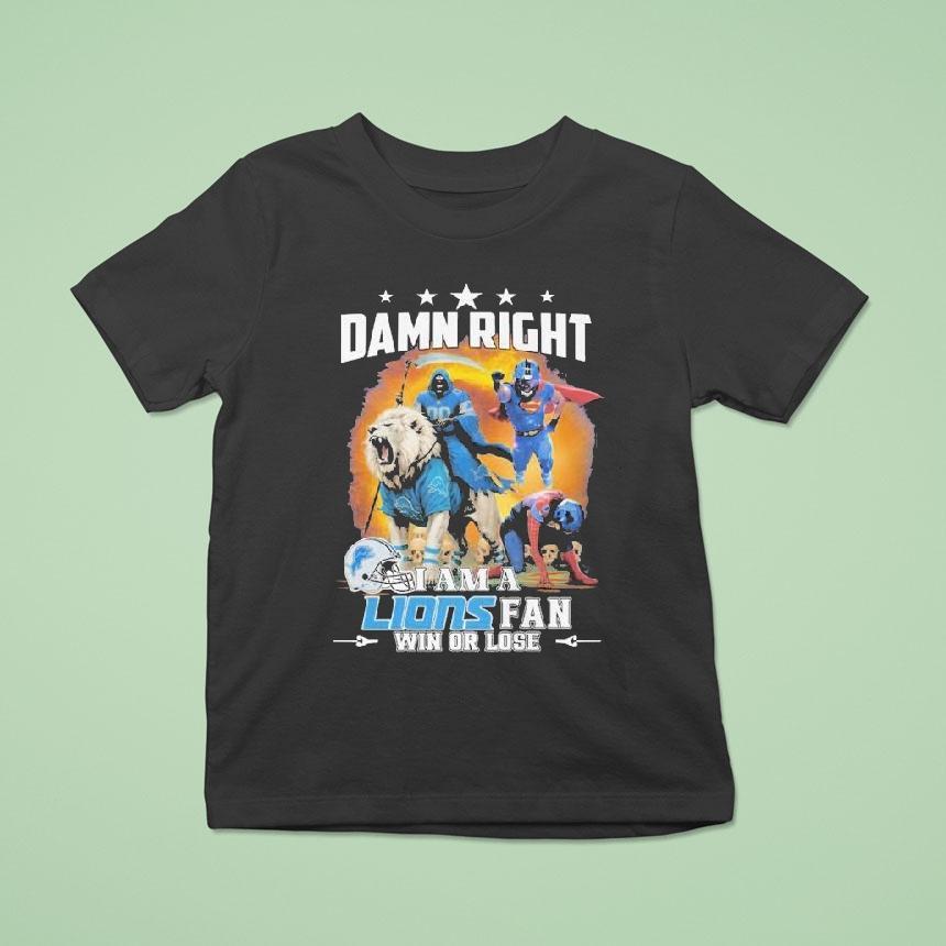 Grim Reaper Damn Right I Am A Detroit Lions Fan Win Or Lose Superman Football Nfl Shirt