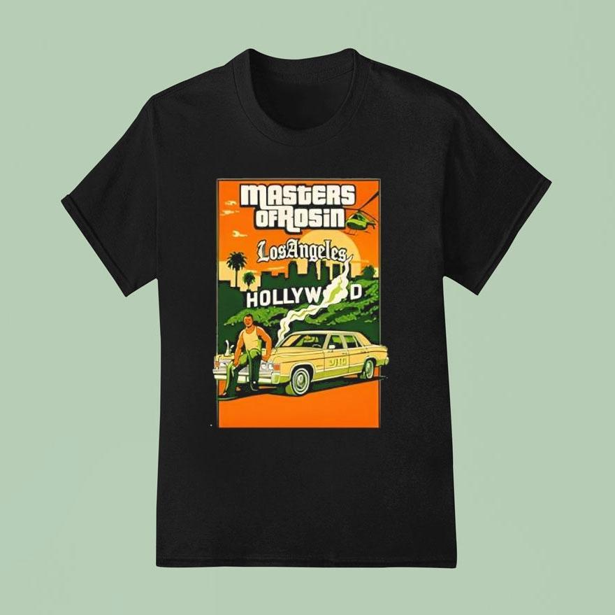 Gta V6 Masters Of Rosin Los Angeles Hollywood Shirt