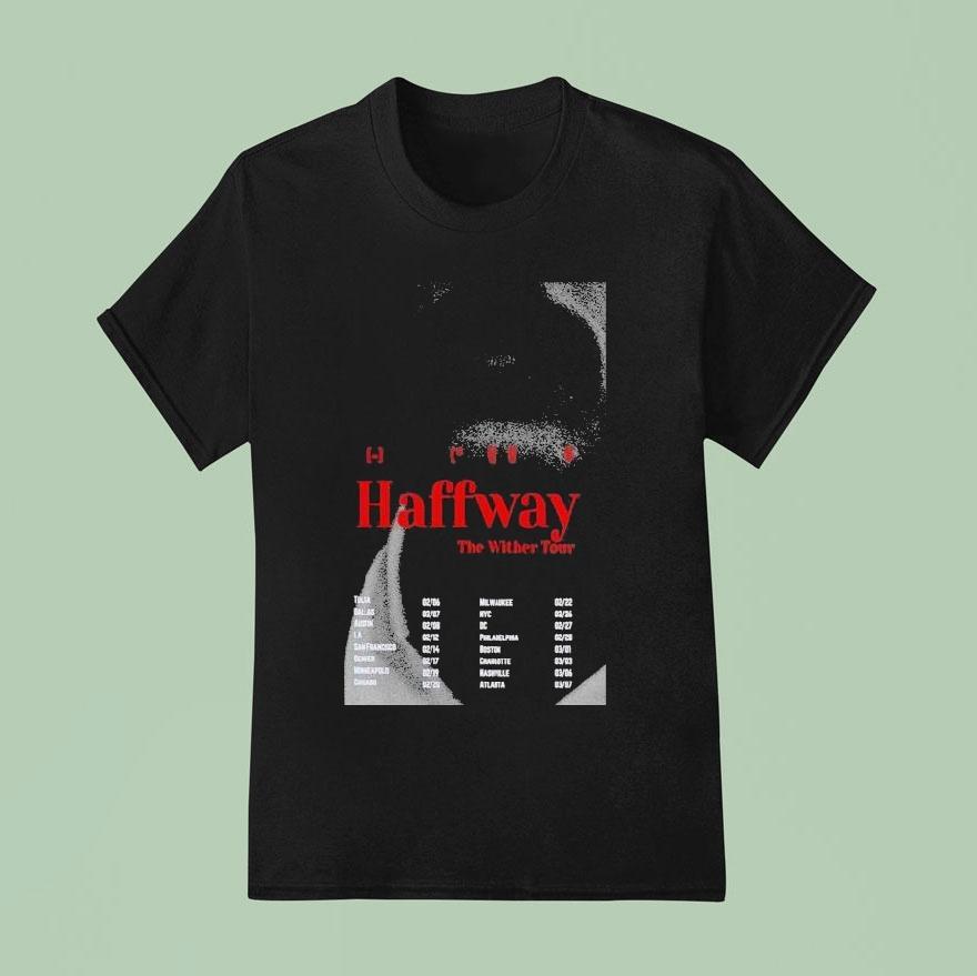 Haffway The Wither Tour 2026 Shirt