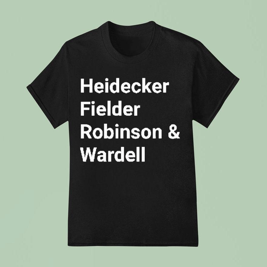 Heidecker Fielder Robinson And Wardell Shirt