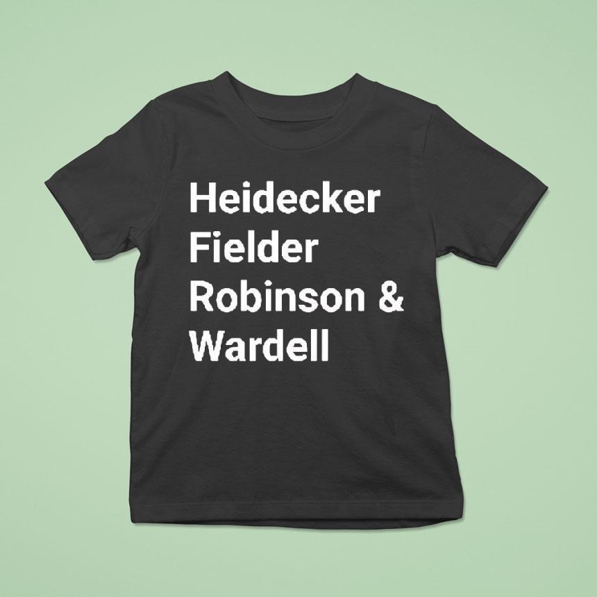 Heidecker Fielder Robinson And Wardell Shirt