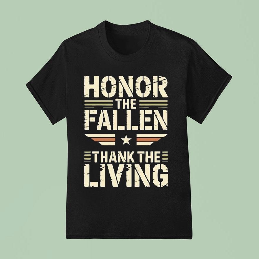 Honor The Fallen Thank The Living Shirt
