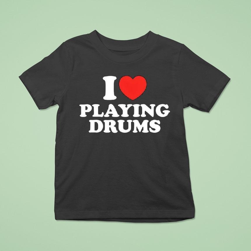 I Love Playing Drums Essential Shirt