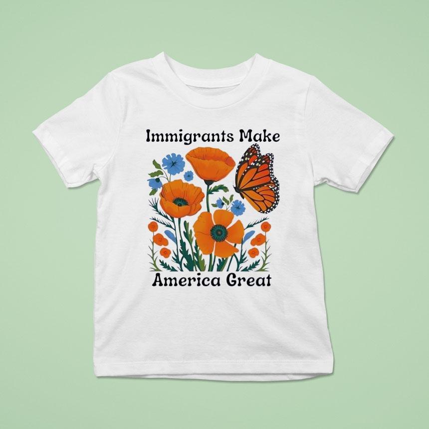 Immigrants Make America Great Butterfly Shirt
