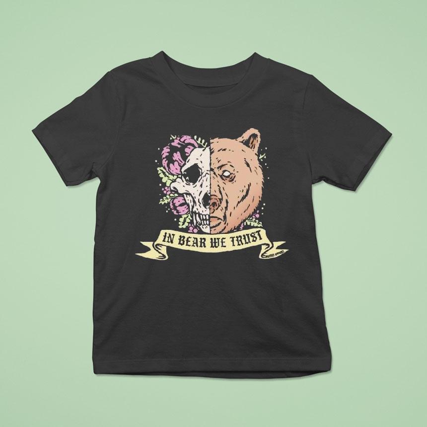 In Bear We Trust Shirt