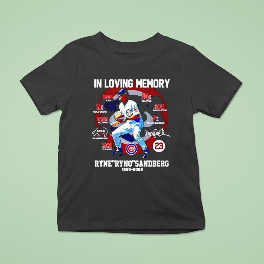 In Loving Memory Ryne Ryno Sandberg 1959-2025 Signature Shirt