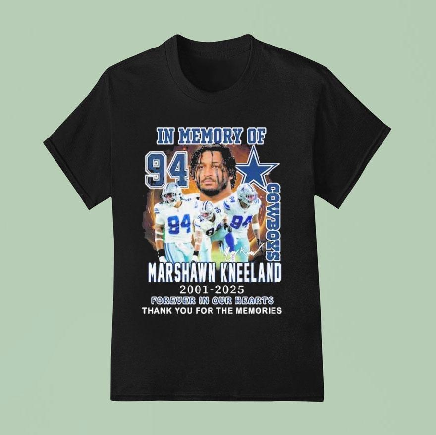 In Memory Of Cowboys Marshawn Kneeland 2021-2025 Forever In Our Hearts Thank You For The Memories Shirt