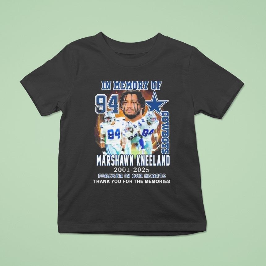 In Memory Of Cowboys Marshawn Kneeland 2021-2025 Forever In Our Hearts Thank You For The Memories Shirt