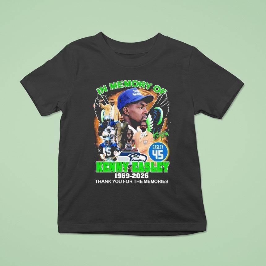 In Memory Of Kenny Easley Seattle Seahawks 1959-2025 Thank You For The Memories Shirt