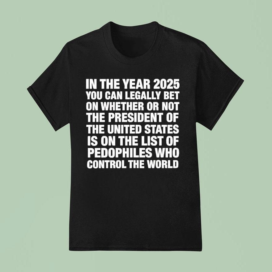 In The Year 2026 You Can Legally Bet Money On Whether Or Not The President Of The United States Shirt
