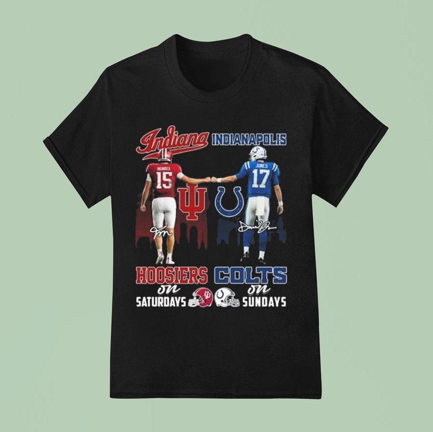 Indiana Hoosiers Fernando Mendoza On Saturdays And Indianapolis Colts Jones On Sundays Signatures 2025 Shirt