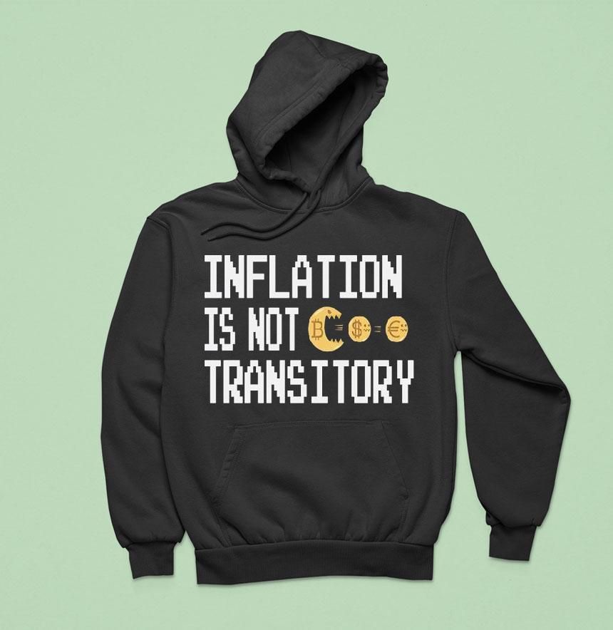 Inflation Is Not Transitory Shirt Inflation Is Not Transitory Shirt