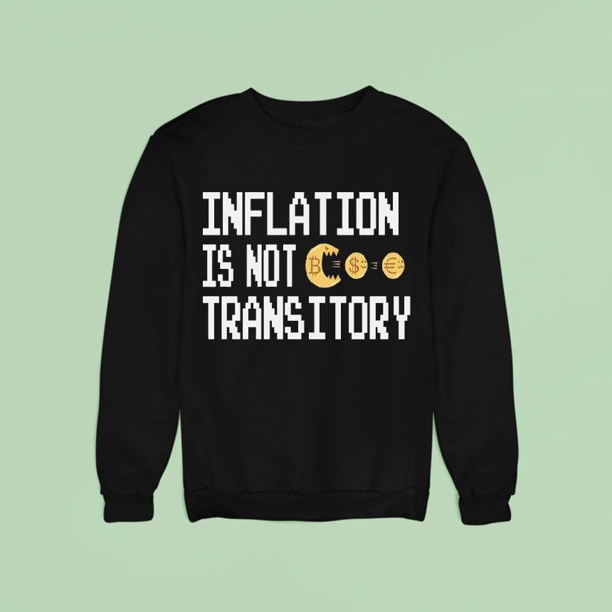 Inflation Is Not Transitory Shirt Inflation Is Not Transitory Shirt