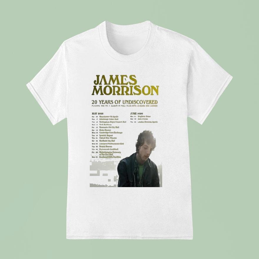 James Morrison 20 Years Of Undiscovered Tour May June 2026 Shirt