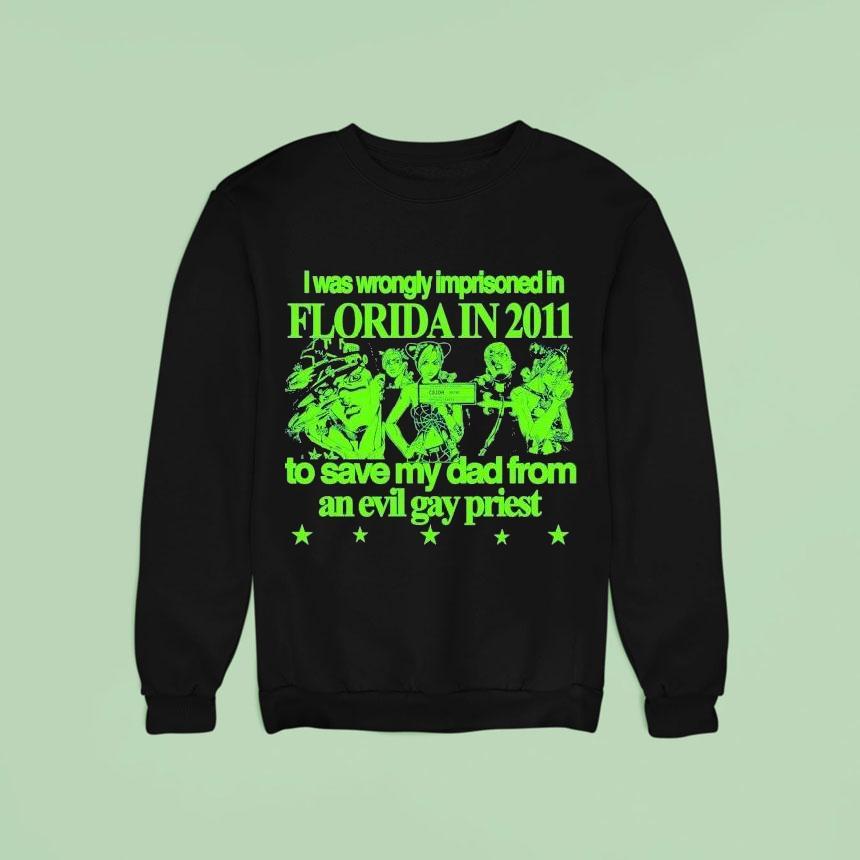 Jojo's Bizarre Adventure I Was Wrongly Imprisoned In Florida 2011 To Save My Dad From An Evil Gay Priest Shirt Jojo's Bizarre Adventure I Was Wrongly Imprisoned In Florida 2011 To Save My Dad From An Evil Gay Priest Shirt