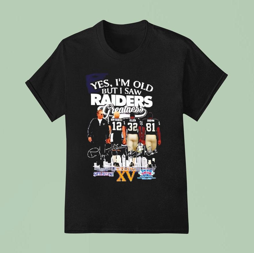 Las Vegas Raiders Yes I’m Old But I Saw Greatness Signatures Shirt