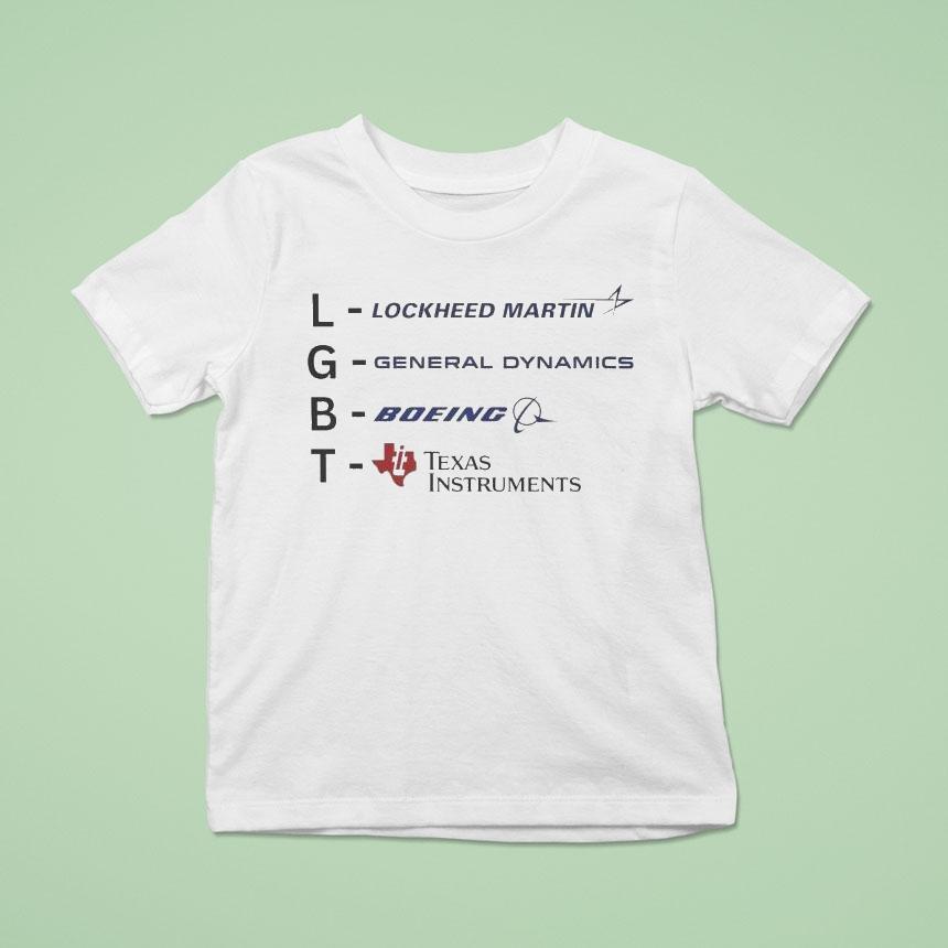 Lgbt Lockheed Martin General Dynamics Boeing Texas Instruments Shirt