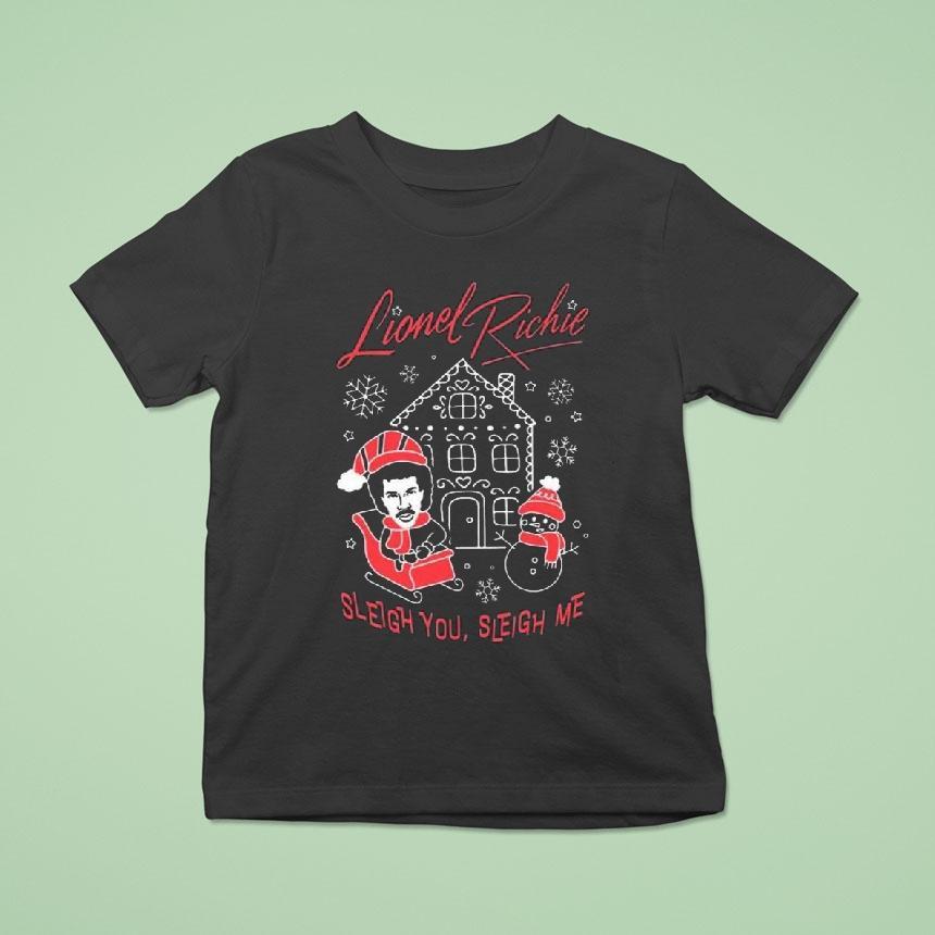 Lionel Richie Sleigh You, Sleigh Me Shirt