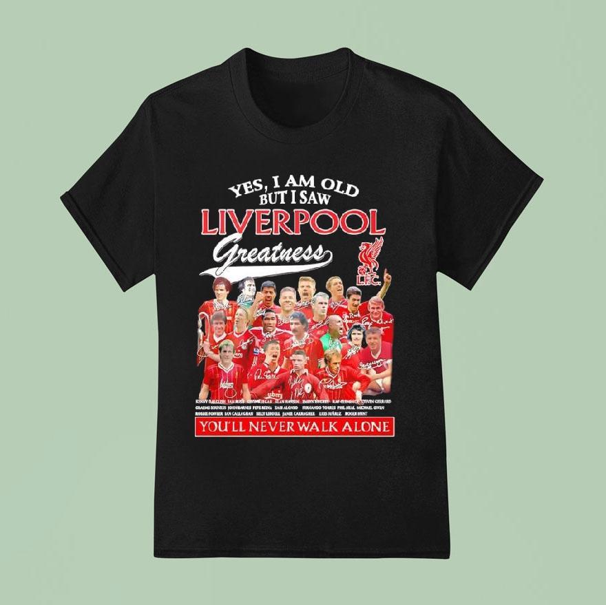 Liverpool Fc Greatness You’ll Never Walk Alone Signatures Shirt