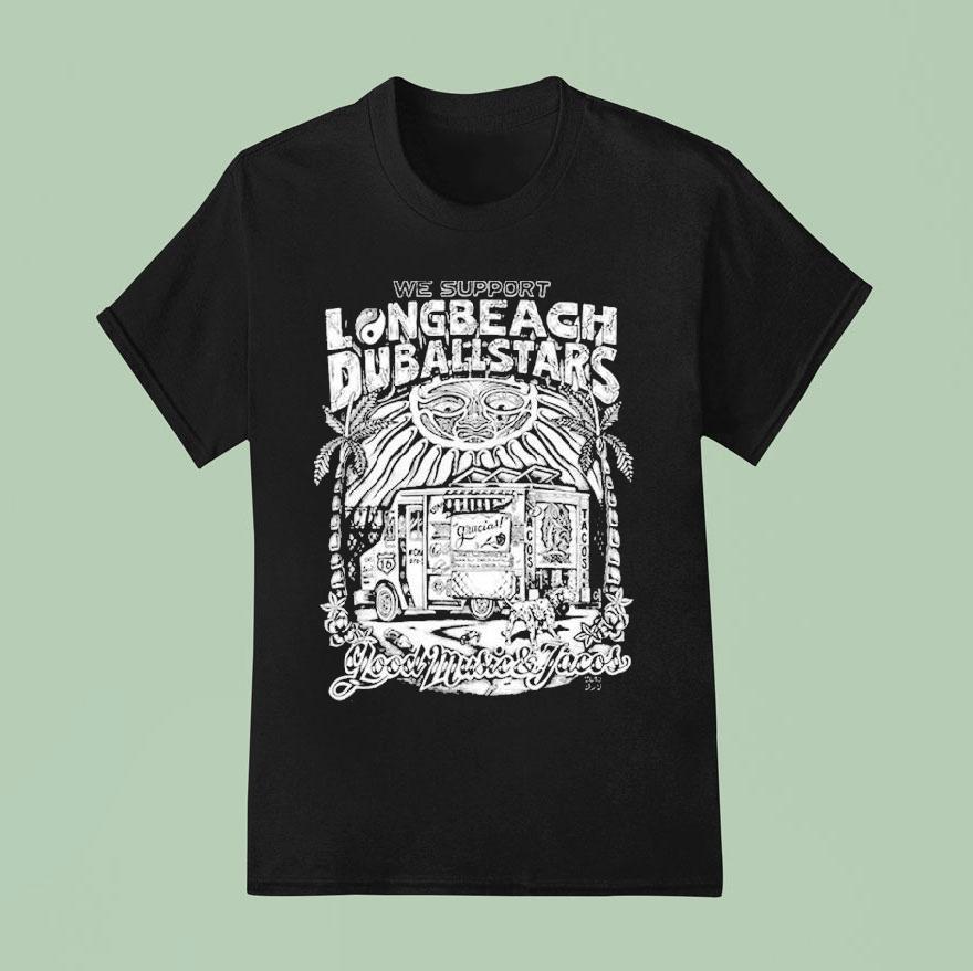 Long Beach Dub Allstars We Support Taco Truck Shirt