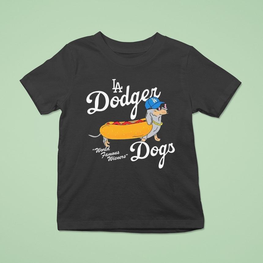 Los Angeles Dodger World Famous Wieners Dogs La Shirt